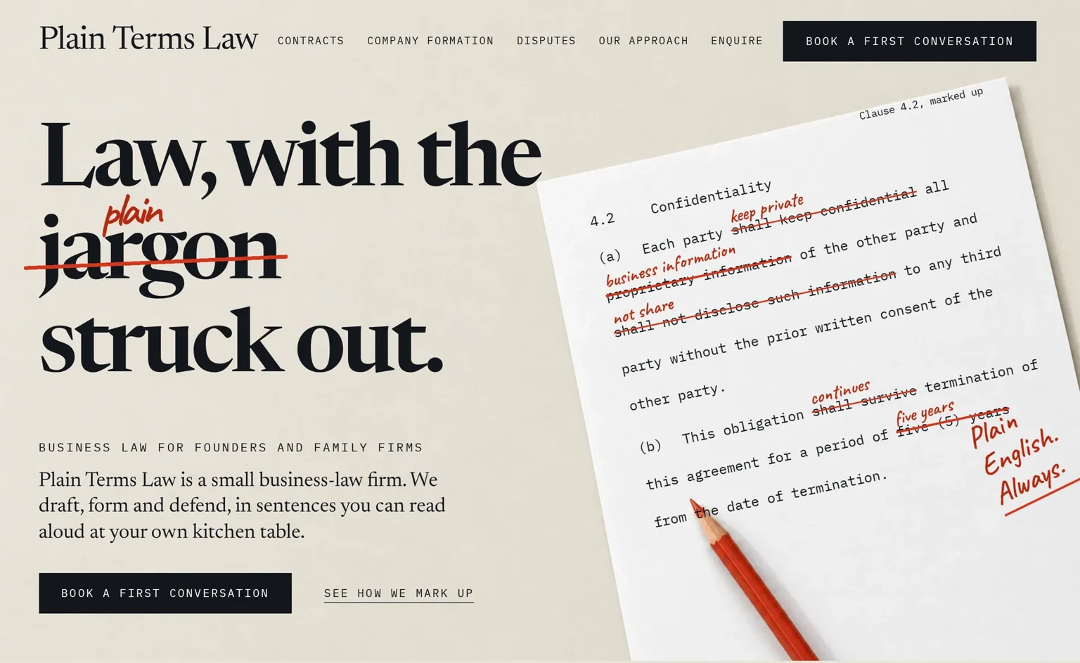 Plain Terms Law's first screen. A top bar with the links Contracts, Company formation, Disputes, Our approach and Enquire and a dark Book a first conversation button. The headline Law, with the jargon struck out, with the word plain written above the struck word jargon, and a contract clause marked up in red pencil beside it.